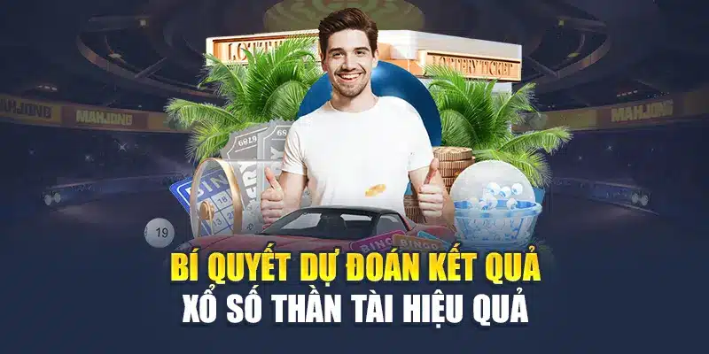 Bí quyết dự đoán kết quả xổ số Thần Tài hiệu quả