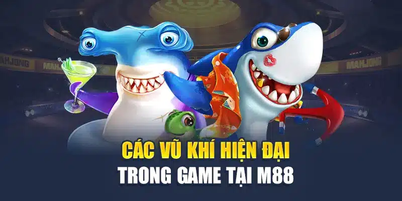 Các vũ khí hiện đại trong game tại M88