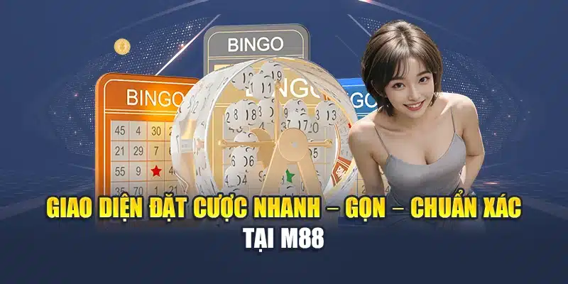 Giao diện đặt cược nhanh – gọn – chuẩn xác tại M88