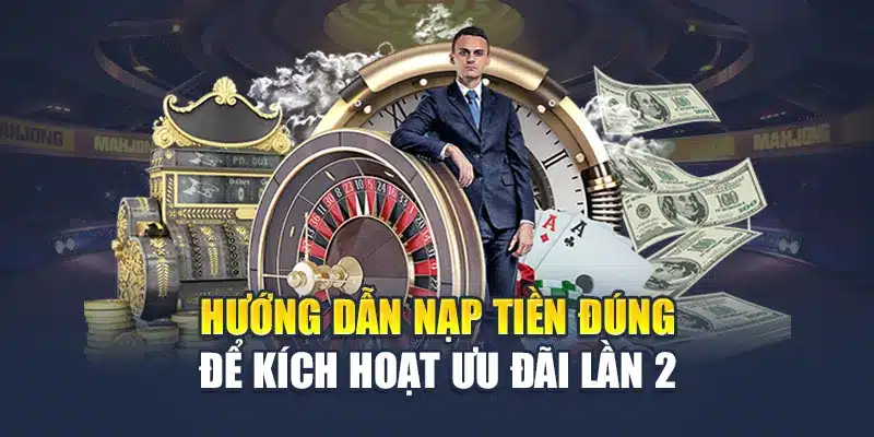 Hướng dẫn nạp tiền đúng để kích hoạt ưu đãi lần 2
