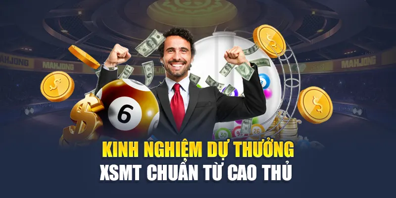 Kinh nghiệm dự thưởng XSMT chuẩn từ cao thủ 