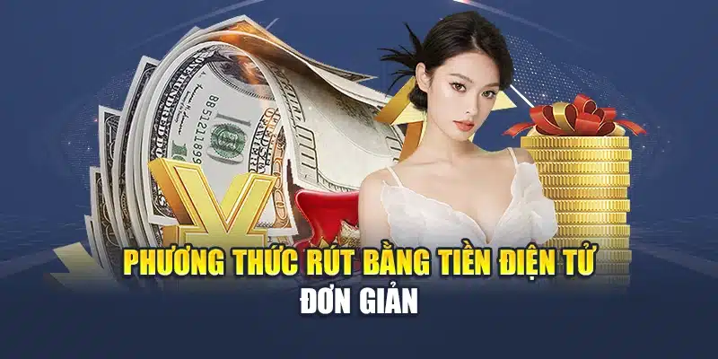 Phương thức rút bằng tiền điện tử đơn giản