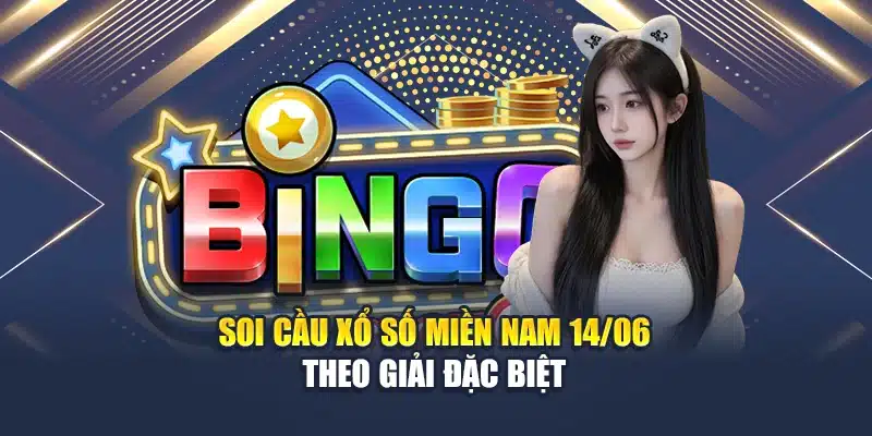 Soi cầu xổ số miền Nam 14/06 theo giải đặc biệt